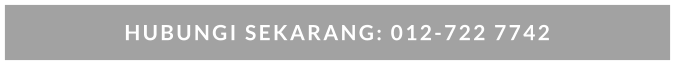 HUBUNGI SEKARANG: 012-722 7742